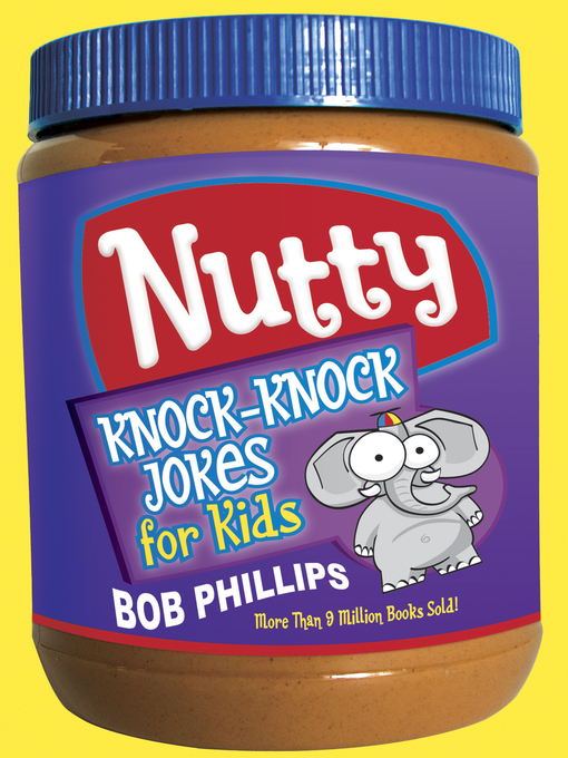 Title details for Nutty Knock-Knock Jokes for Kids by Bob Phillips - Wait list